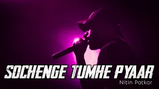 Sochenge Tumhe Pyaar, Old Song, Sochege Tumhe Pyaar Kare Ki Nahi, Old Song New Version,Dj Remix Song