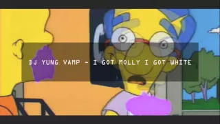 DJ YUNG VAMP - I GOT MOLLY I GOT WHITE