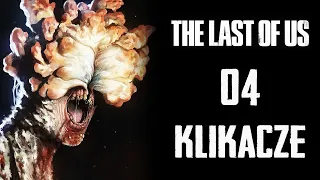 The Last of Us PL Part 04 Klikacze! 4K60