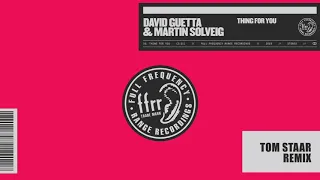 David Guetta & Martin Solveig - Thing For You (Tom Staar remix)