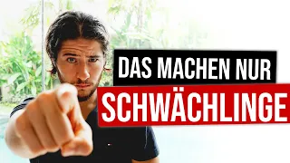 DAS lässt dich schwach wirken