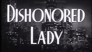 Dishonored Lady (1947) [Drama] [Crime]