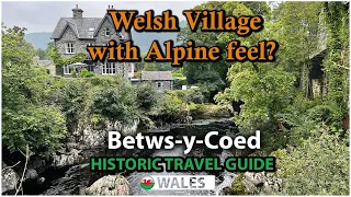 Валлийская деревня с альпийской атмосферой! BETWS Y COED - Симпатичная валлийская деревня
