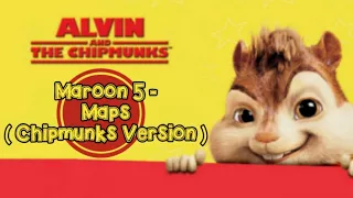 Maroon 5 - Maps ( Chipmunks Version )
