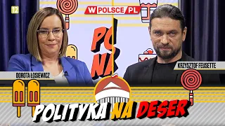 POLITYKA NA DESER | Dorota Łosiewicz i Krzysztof Feusette (22.02.2024)