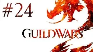 Guild Wars 2 - Прохождение - Кооператив (Серия 24)