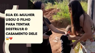 Sua ex-mulher usou o filho para tentar destru1r o casamento dele 😱💔