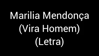 Marilia Mendonça - Vira Homem (letra / lyrics)