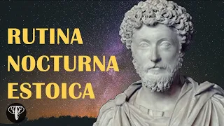 RUTINA NOCTURNA ESTOICA - HABITOS PARA LA VIDA