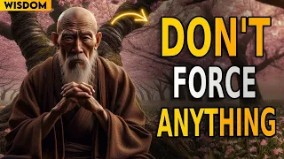 Don't Force Anything on Your Life | Buddhist Zen Story