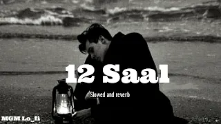 12 Saal - Bilal Saeed {Slowed + Reverb} Use Headphones 🎧 | Bad Sound Waves | Punjabi Hits MGM Lo_fi