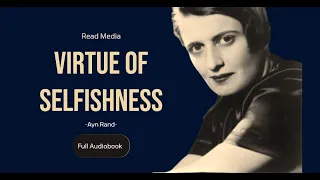 Ayn Rand  - The Virtue Of Selfishness [1964] | A READ MEDIA AUDIOBOOK