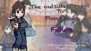 The outsiders react to Ponyboys future! Gacha react