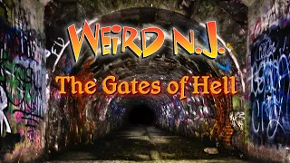 Exploring The Gates of Hell – Weird NJ