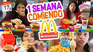 🍔 Una SEMANA comiendo en McDonalds 🍟 Subí 5 KILOS 🍦 Vloggeras Fantasticas