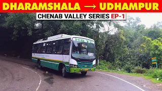 Dharamshala to Udhampur by HRTC bus - Chenab valley series P1 | धर्मशाला से उधमपुर | Himbus