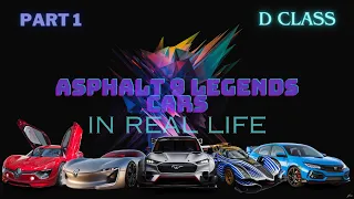 Asphalt 9 Legends Cars In Real Life {part 1} {D Class}