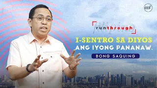 Practice A God-Centered Perspective | Bong Saquing | Run Through