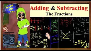 Adding and Subtracting the fractions(like and unlike fractions)with common and different denominator