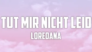 Loredana - Tut mir nicht leid ( lyrics ) ( text )