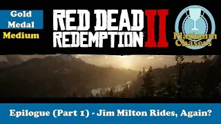 Jim Milton Rides, Again? - Gold Medal Guide - Red Dead Redemption 2