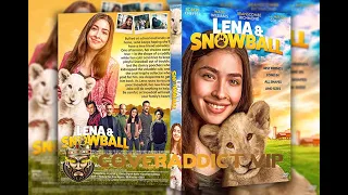 LENA AND SNOWBALL Trailer 2021 Baby Lion, Family Movie 4K