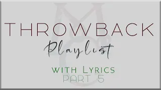 Throwback Playlist with Lyrics PART 5 ( Alanis Morissette, Toni Braxton, Mandy Moore and more)