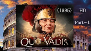 Quo Vadis (1985) HD Part -1