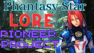 Phantasy Star Online - The Pioneer Project Explained