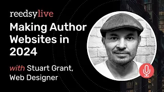 Creating an Author Website in 2024 | Reedsy Live