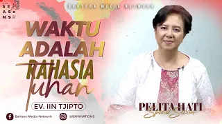 Waktu adalah rahasia Tuhan - Ev. Iin Tjipto