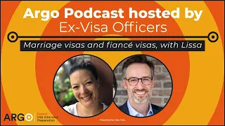 Marriage Visas and Fiance visas with former Immigrant Visa Chief | Ep 15 | Behind the Visa Window