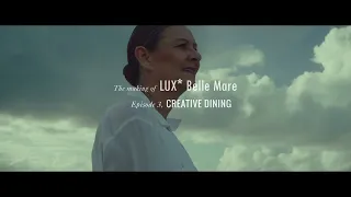 The making of LUX* Belle Mare - Ep 3, Creative dining (ENG subtitles)
