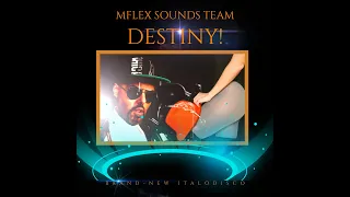 Mflex Sounds Team - Destiny! Brand -new Italo Disco 2023 HQ AUDIO Video by: Marta Nut