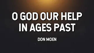 O God Our Help in Ages Past- Don Moen (Lyric Video)