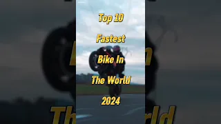 Top 10 Fastest Bike In The World 2024 #shorts #youtubeshorts #bike