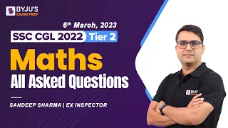 SSC CGL 2022 | Maths All Asked Questions on 6 March 2022 | SSC CGL 2022 Maths All Asked Questions