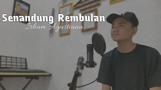 SENANDUNG REMBULAN | Imam S. Arifin - Cover by Irham Agustiana