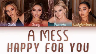 Little Mix - A Mess (Happy 4 You) | Color Coded Lyrics