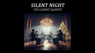 Silent Night Clarinet Quartet Arrangement
