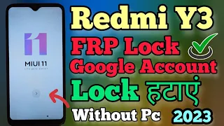 Redmi Y3 || FRP Bypass || MIUI 11 || Google Account Unlock || Without Pc || New Method || 2023.