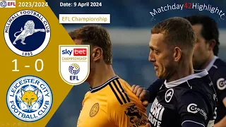 Millwall 1-0 Leicester City, Matchday42, EFL Championship 23/24 Highlight