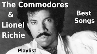 The Commodores & Lionel Richie - Greatest Hits Best Songs Playlist