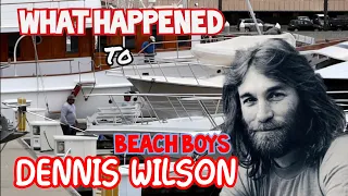 What Happened to DENNIS WILSON? Death Of A BEACH BOY