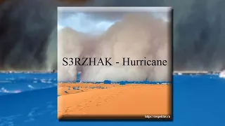 S3RZHAK - Hurricane (Big Room House, Progressive House)