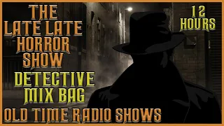 Detective Mix Bag / A Caper and A Case / Old Time Radio Shows All Night Long 12 Hours