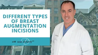 What Are The Different Types Of Breast Augmentation Incisions?