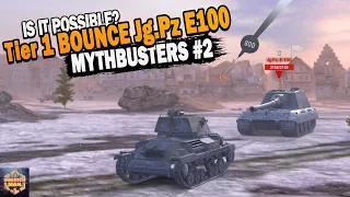 Tier 1 Tank Withstand Shoot of Jg.Pz E100 / is it Possible? / Mythbusters #2 WoT Blitz