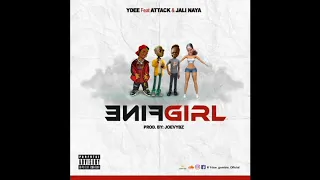 YDEE - FINEGIRL ft Attack, Jally Naya