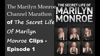 The Marilyn Monroe Channel Marathon of The Secret Life Of Marilyn Monroe Clips! Ep 1